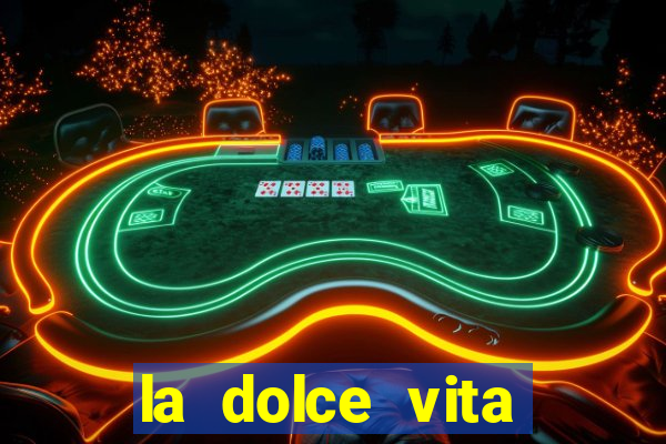 la dolce vita double rush slot