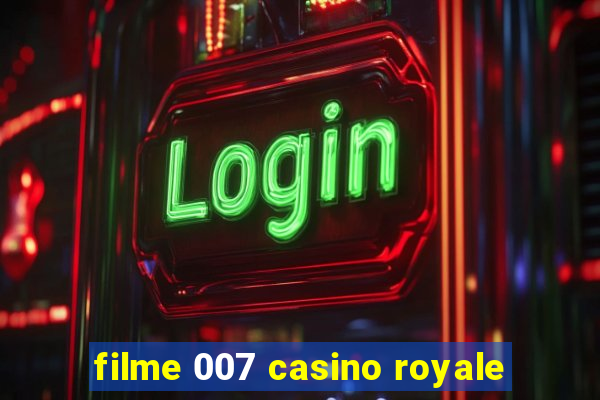 filme 007 casino royale