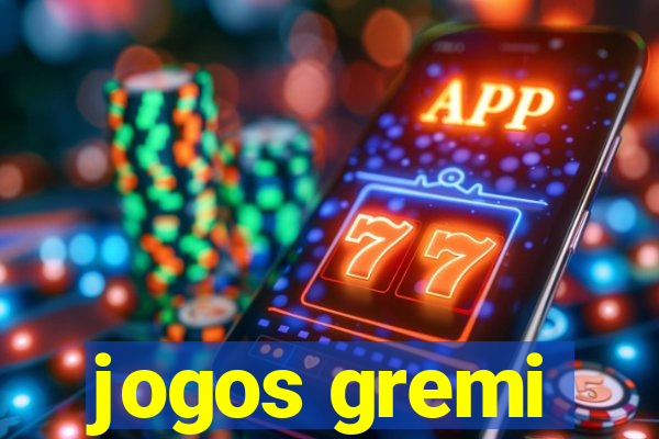 jogos gremi