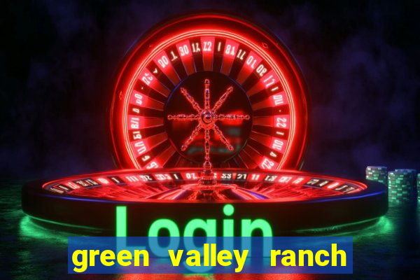 green valley ranch resort and casino