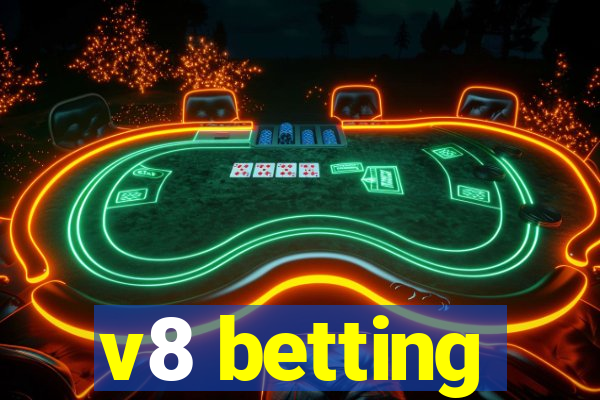 v8 betting