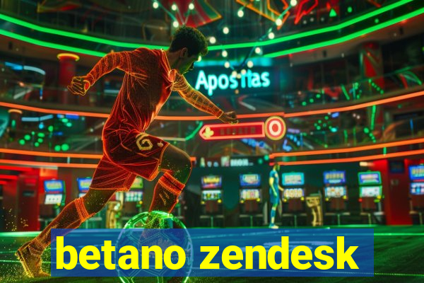 betano zendesk