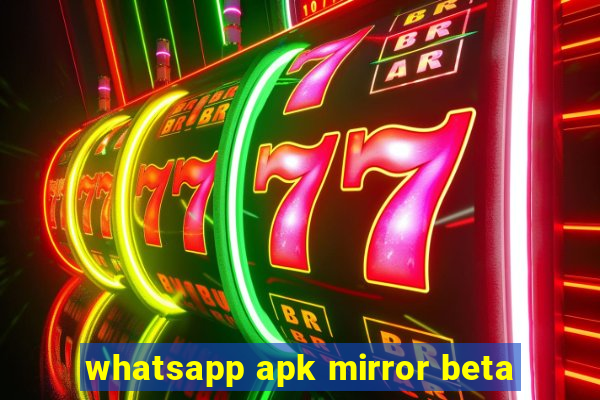 whatsapp apk mirror beta