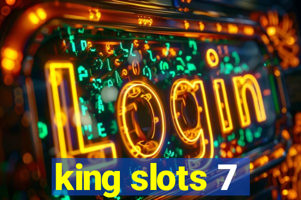 king slots 7