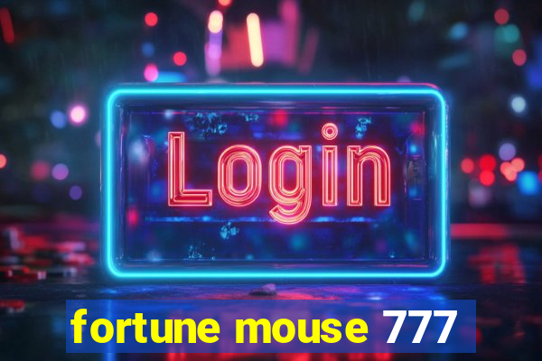 fortune mouse 777