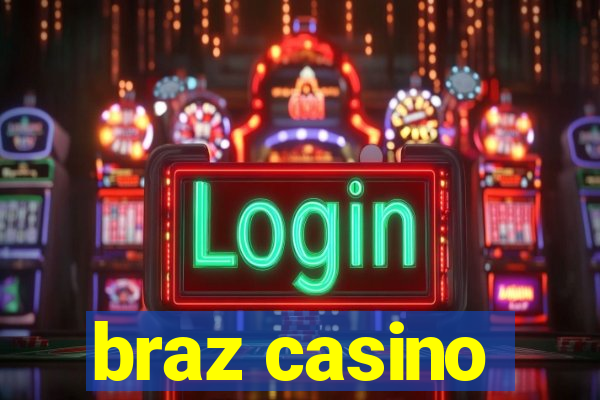 braz casino