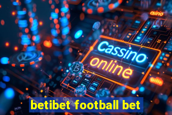 betibet football bet