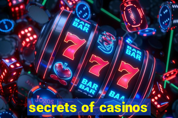 secrets of casinos