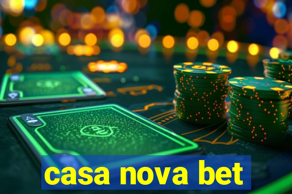 casa nova bet