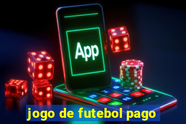 jogo de futebol pago