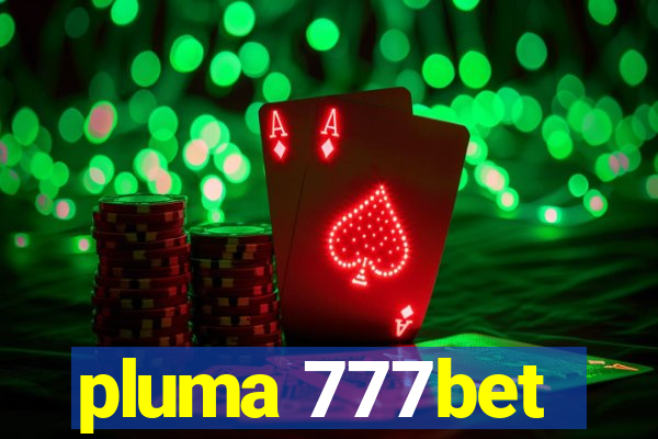 pluma 777bet