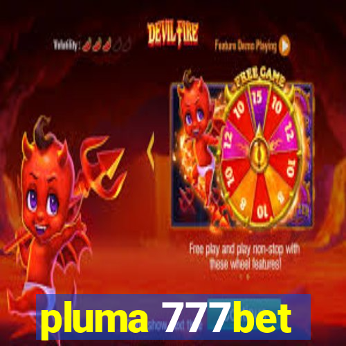 pluma 777bet