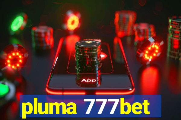 pluma 777bet