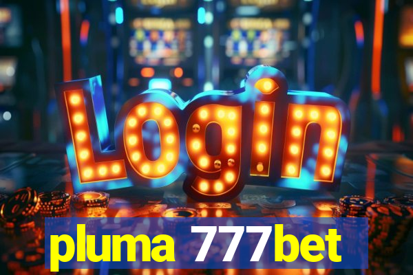 pluma 777bet