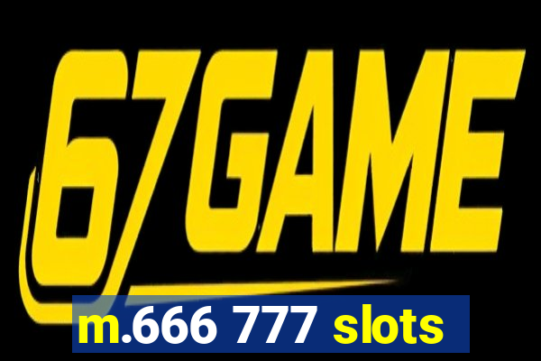 m.666 777 slots