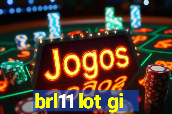 brl11 lot gi