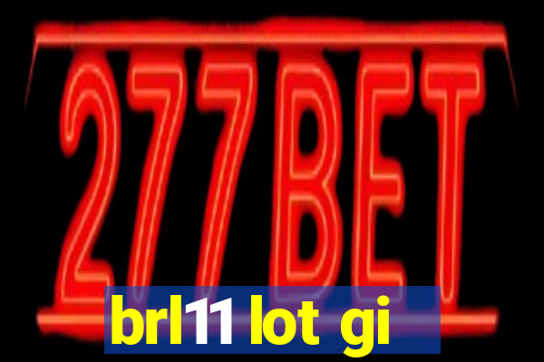 brl11 lot gi