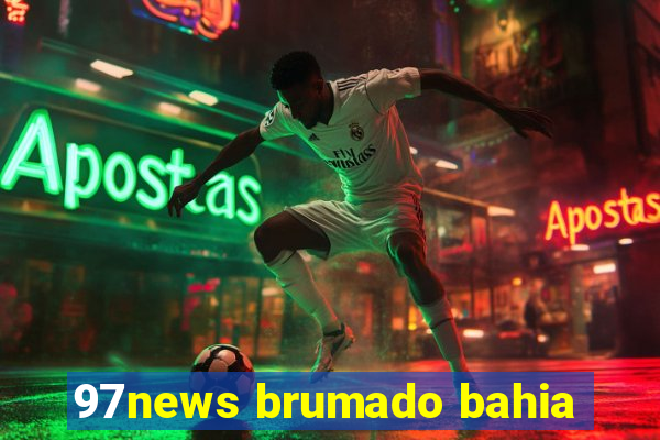 97news brumado bahia