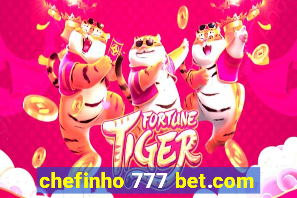 chefinho 777 bet.com