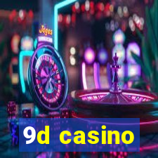 9d casino