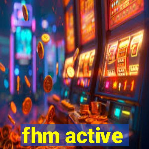 fhm active