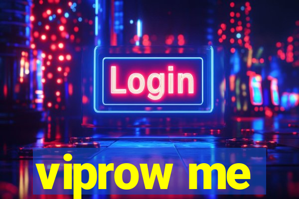 viprow me