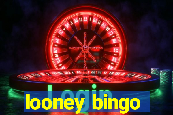 looney bingo