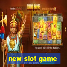 new slot game