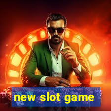 new slot game