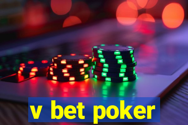 v bet poker