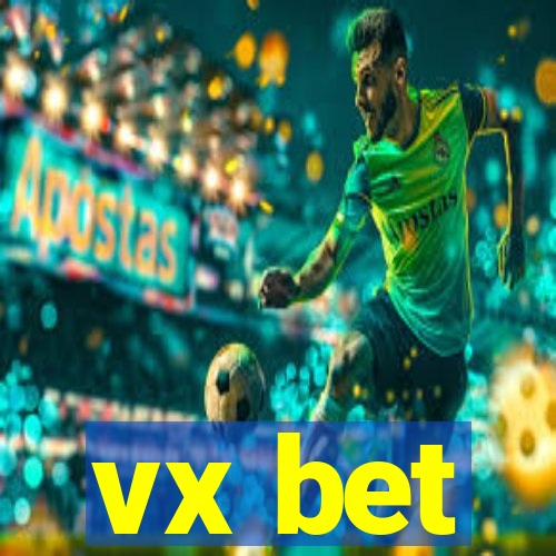 vx bet