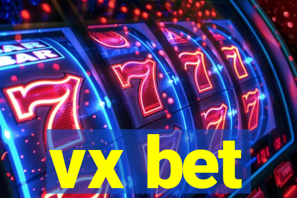 vx bet