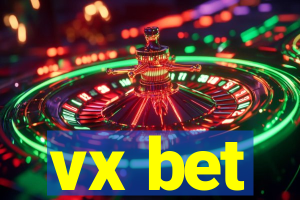 vx bet