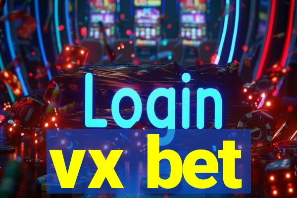 vx bet