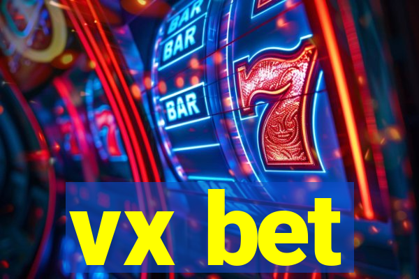 vx bet