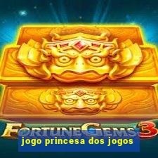 jogo princesa dos jogos