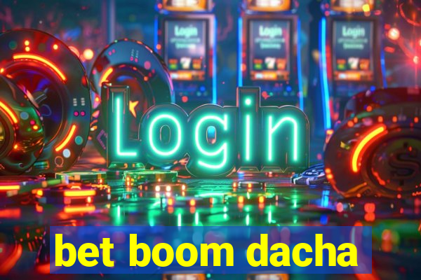 bet boom dacha