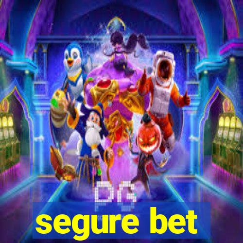 segure bet