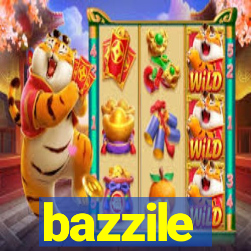 bazzile