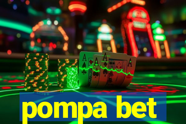 pompa bet