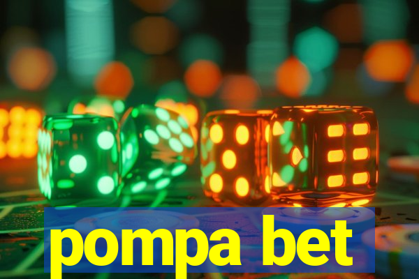 pompa bet