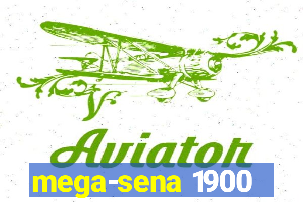 mega-sena 1900