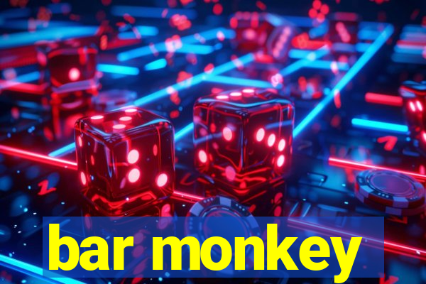 bar monkey