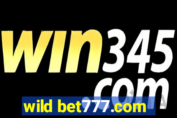 wild bet777.com