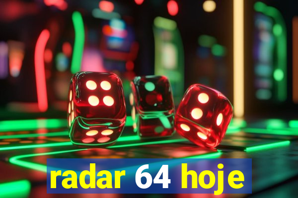 radar 64 hoje