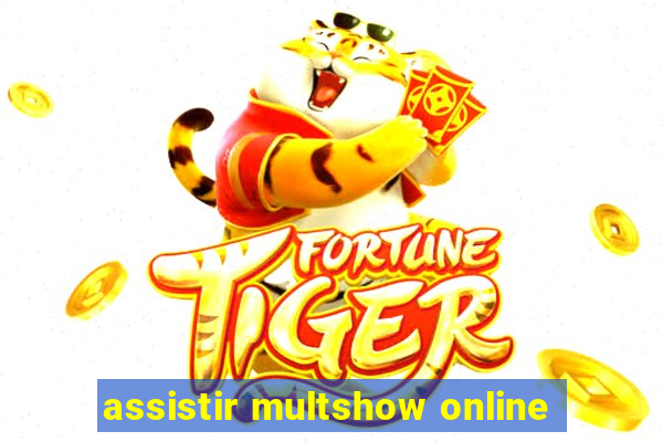 assistir multshow online