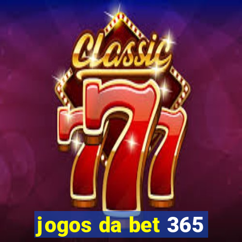 jogos da bet 365