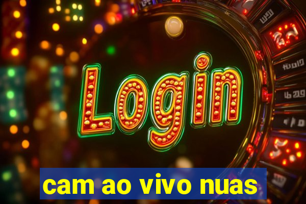 cam ao vivo nuas