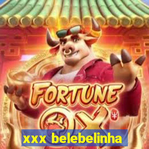 xxx belebelinha