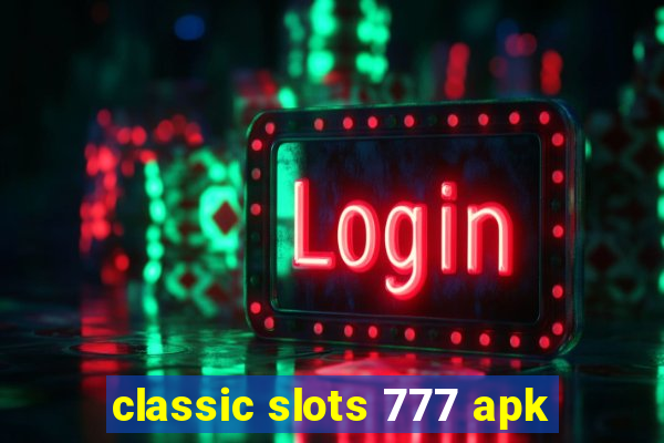 classic slots 777 apk